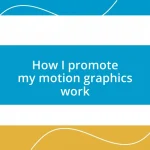 How I promote my motion graphics work