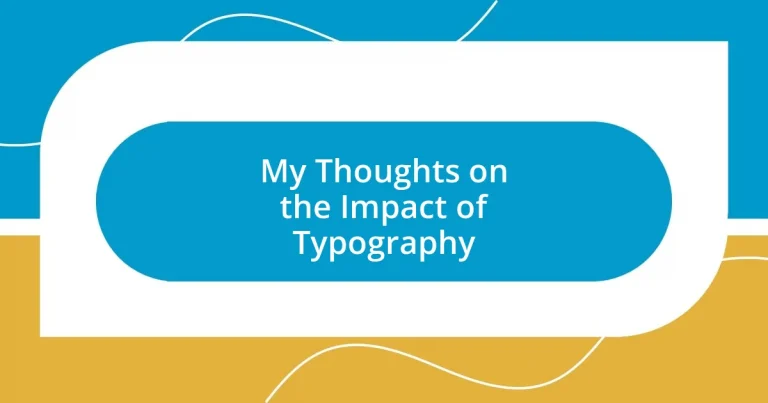 My Thoughts on the Impact of Typography