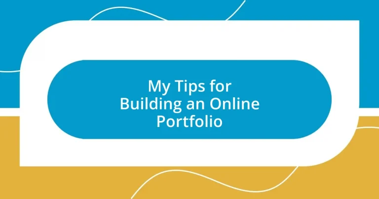 My Tips for Building an Online Portfolio