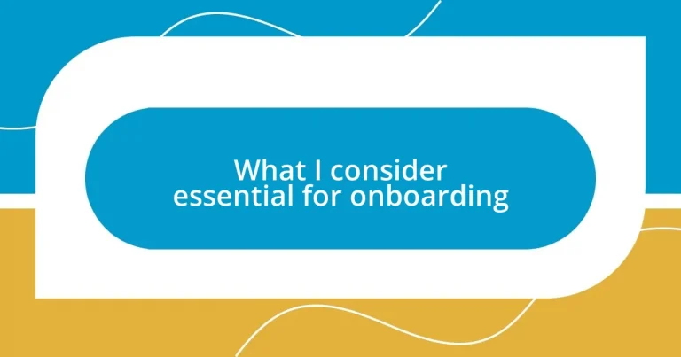 What I consider essential for onboarding