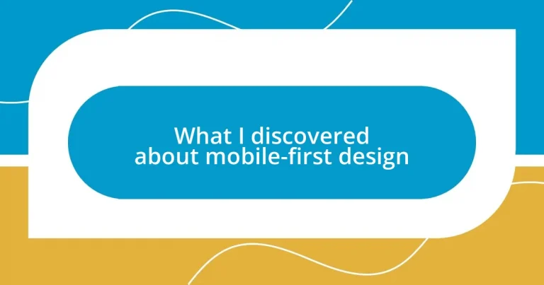 What I discovered about mobile-first design