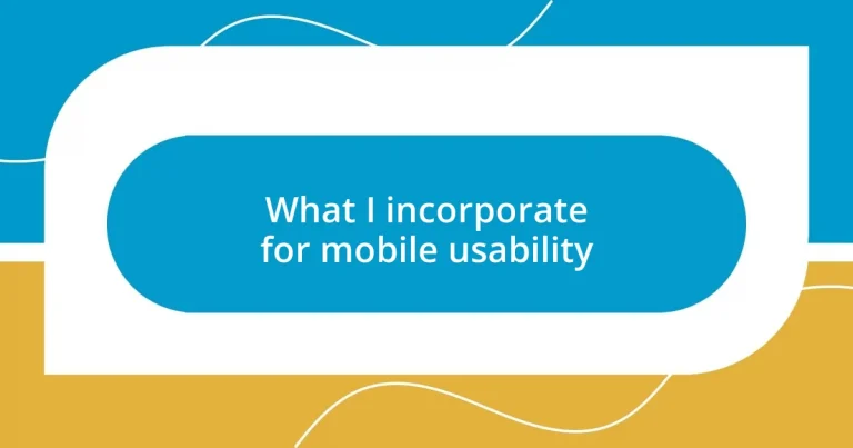 What I incorporate for mobile usability