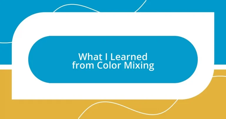 What I Learned from Color Mixing