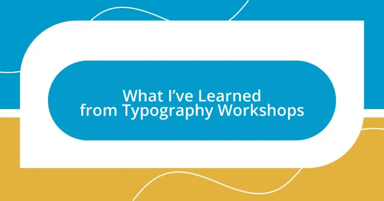 What I’ve Learned from Typography Workshops