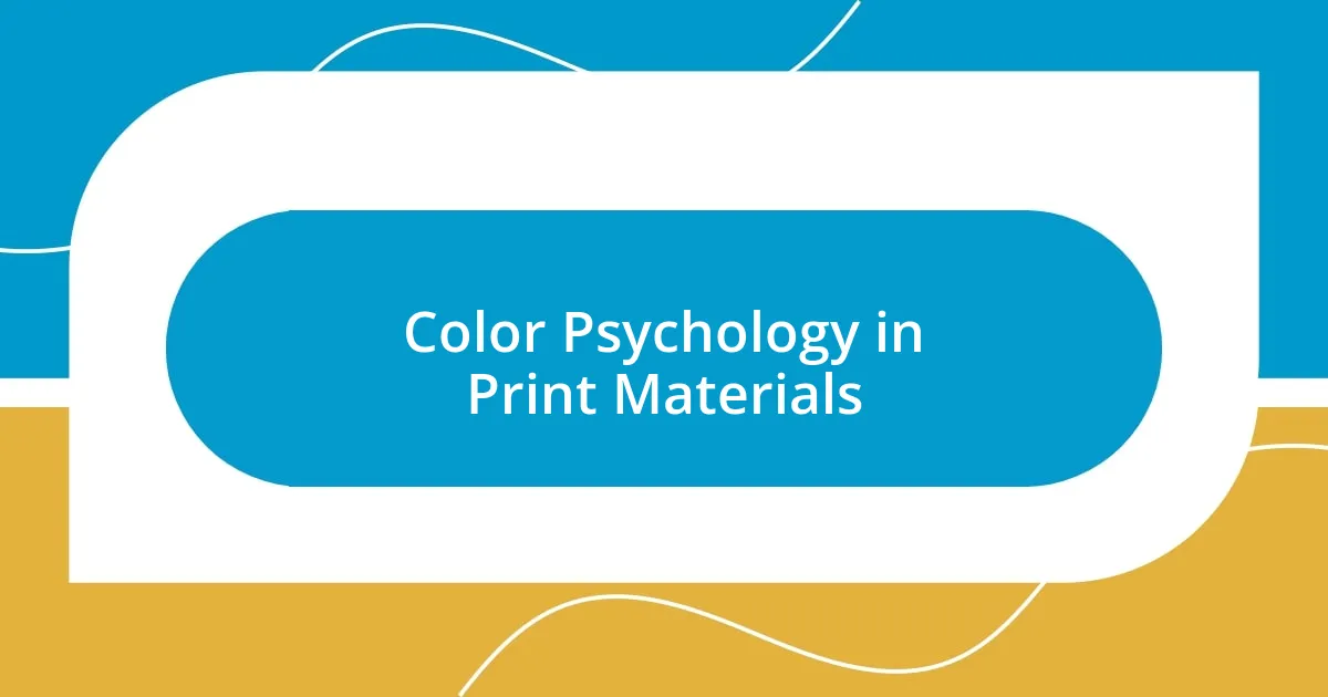 Color Psychology in Print Materials