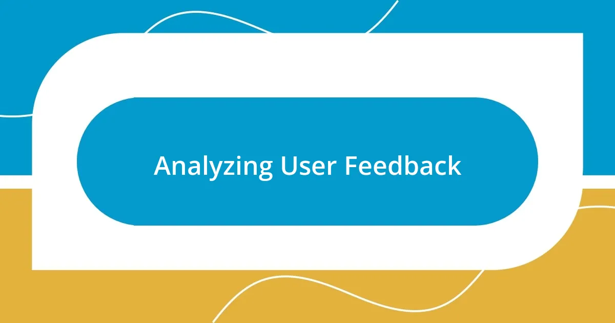 Analyzing User Feedback