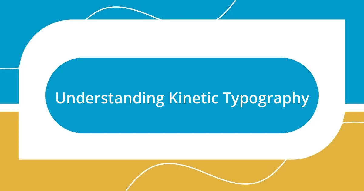 Understanding Kinetic Typography